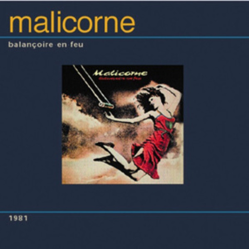Malicorne – Balancoire en Feu