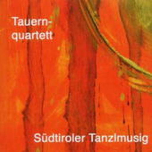 Tauern Quartett – Südtiroler Tanzlmusig