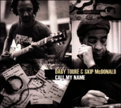 Daby Toure & Skip McDonald – Call My Name