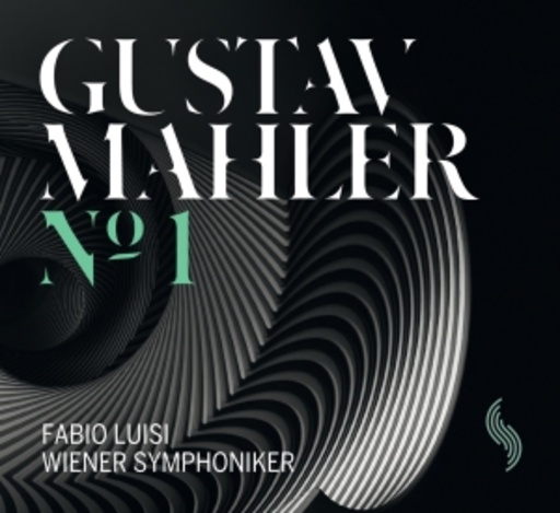 Fabio Luisi/Wiener Symphoniker – Gustav Mahler Nr. 1