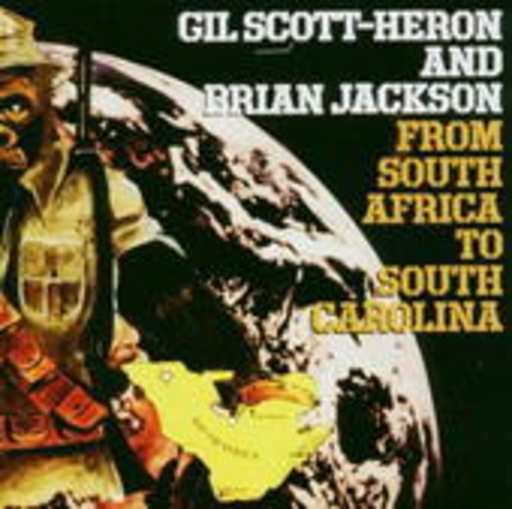 Gil Scott-Heron & Brian Jackson – From South Africa To South Carolina