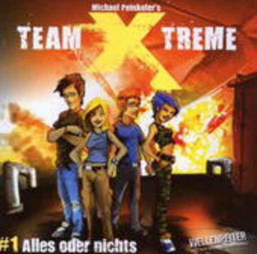 Diverse – Team X-Treme - Alles oder nichts (1)