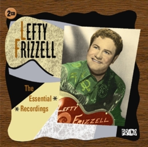 Lefty Frizell – Essential Recordings