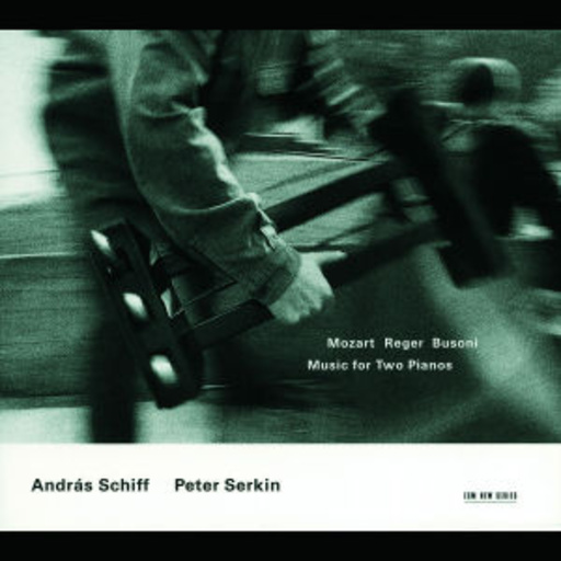 András Schiff/Peter Serkin – Music For Two Pianos