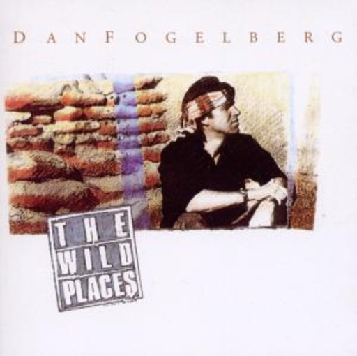 Dan Fogelberg – The Wild Places