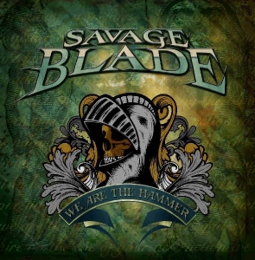 Savage Blade – We Are The Hammer