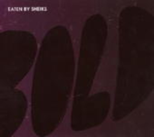 Eaten By Sheiks – Bold