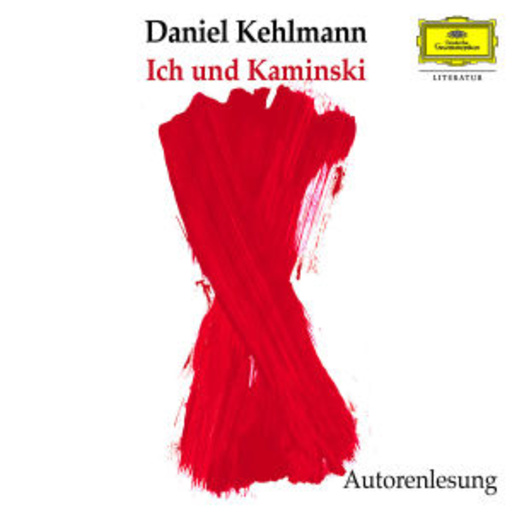 Daniel Kehlmann – Ich und Kaminski