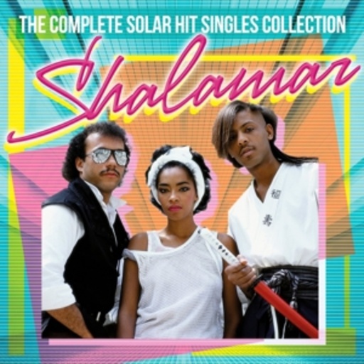 Shalamar – The Complete Solar Hit Singles Collection