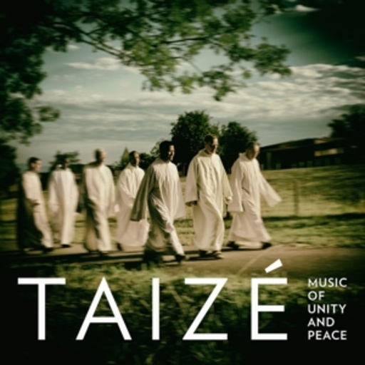Taize – Music Of Unity And Peace