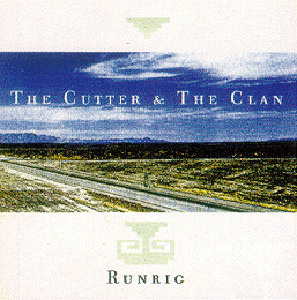 Runrig – The Cutter And The Clan