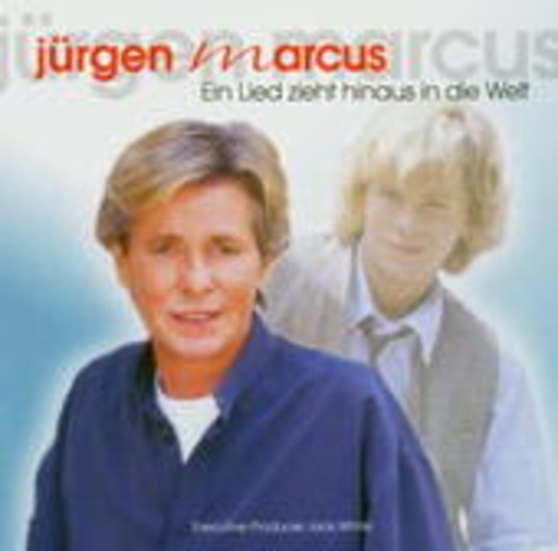 Jürgen Marcus – Ein Lied zieht hinaus in die Welt
