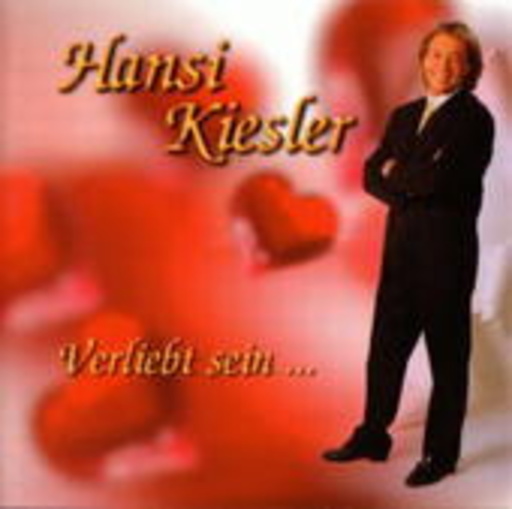 Hansi Kiesler – Verliebt sein ...