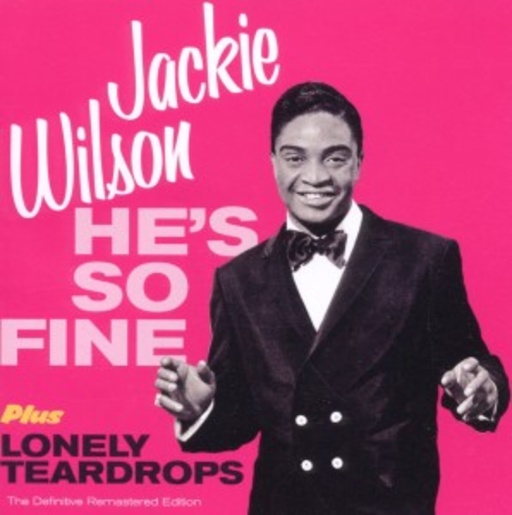 Jackie Wilson – He's So Fine/Lonely Teardrops