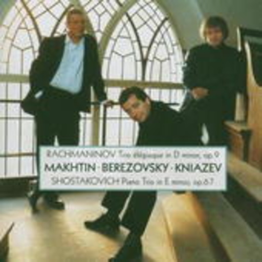 Berezovsky/Makhtin/Kniazev – Trio Elagiaque/Trio No. 2