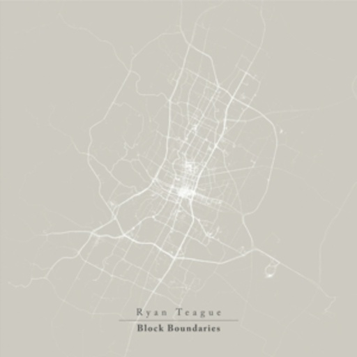 Ryan Teague – Block Boundaries