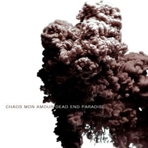 Chaos Mon Amour – Dead End Paradise