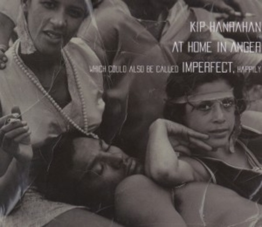 Kip Hanrahan – At Home In Anger