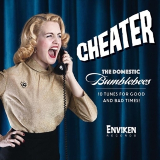 The Domestic Bumblebees – Cheater