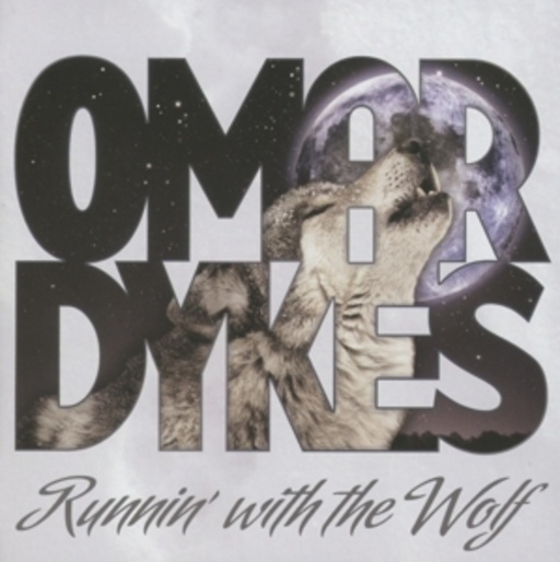 Omar Dykes – Runnin' With The Wolf
