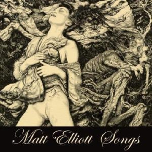 Matt Elliott – Songs