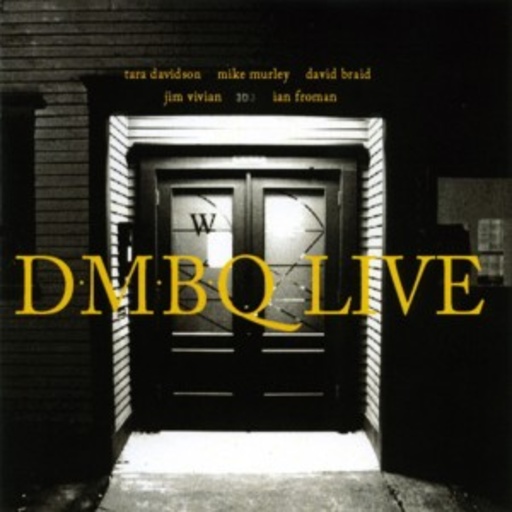 The Davidson-Murley-Braid Quintet – DMBQ Live