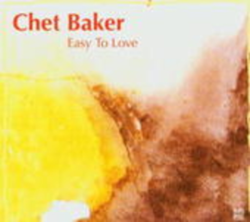 Chet Baker – Easy To Love