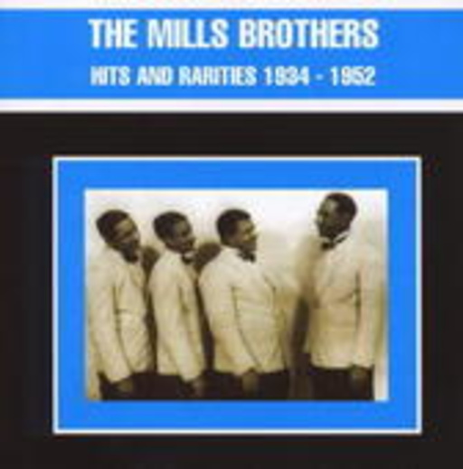 Mills Brothers – Hits & Rarities 34-52