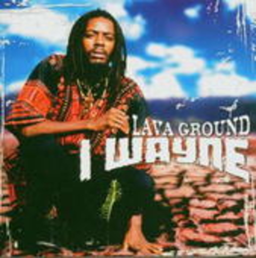 I Wayne – Lava Ground