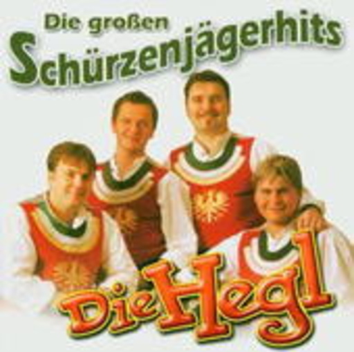 Die Hegl – Schürzenjägerhits