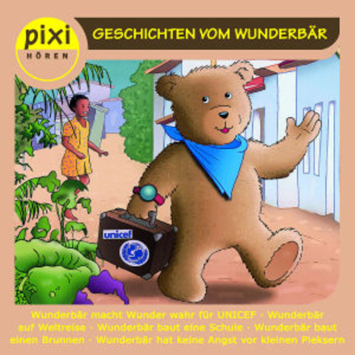Diverse – Pixi Hören: Geschichten vom Wunderbär