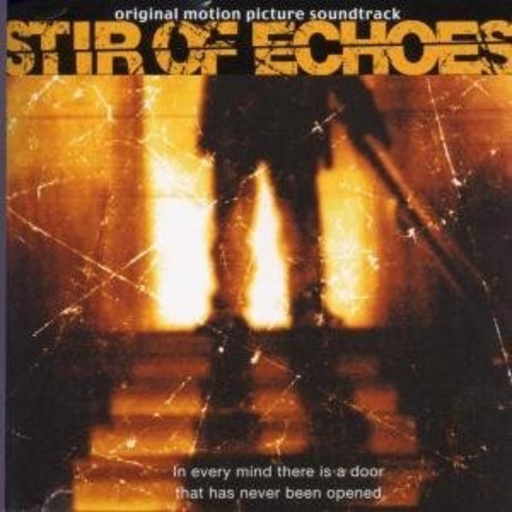 James Newton Howard – Stir Of Echoes/Echoes - Stimmen aus der Zwischenwelt