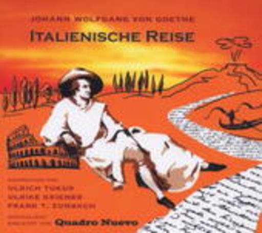 Quadro Nuevo – Italienische Reise von Johann Wolfgang von Goethe