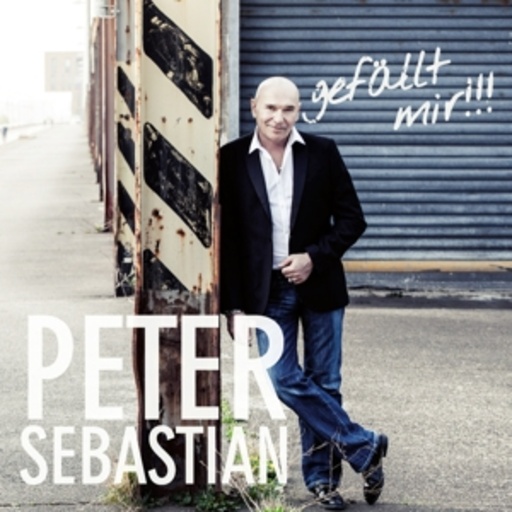 Peter Sebastian – Gefällt mir!!!