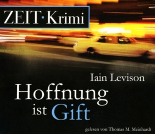 Thomas M. Meinhardt – Die Zeit - Krimi - Hoffnung ist Gift