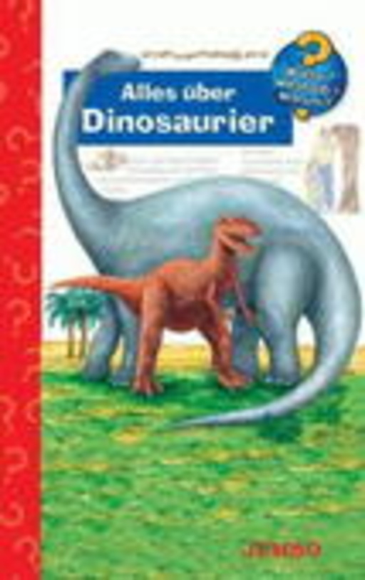 Wieso?Weshalb?Warum? – Alles über Dinosaurier
