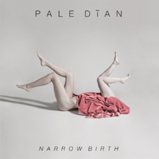 Pale Dian – Narrow Birth