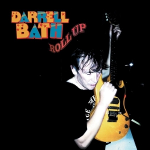 Darrell Bath – Roll Up