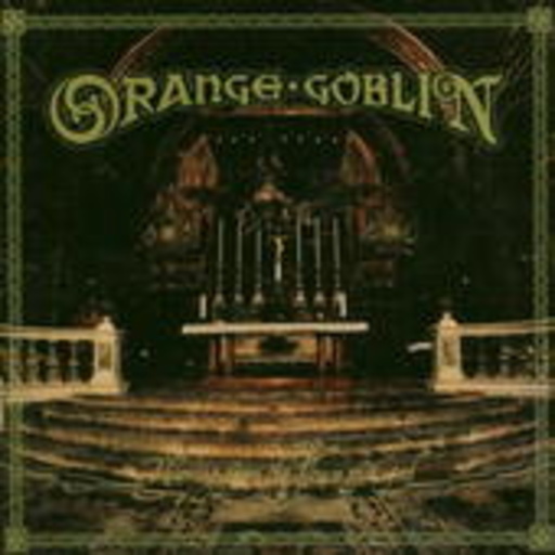 Orange Goblin – Thieving From The House Of God