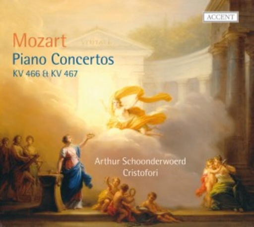 Arthur Schoonderwoerd/Cristofori – Piano Concertos KV 466 & KV 467