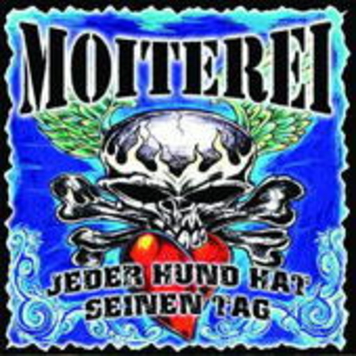 Moiterei – Jeder Hund hat seinen Tag