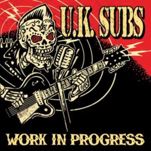 UK Subs – Work In Progress
