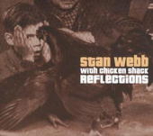 Stan Webb – Reflections