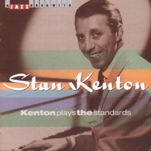 Stan Kenton – Kenton Plays The Standards