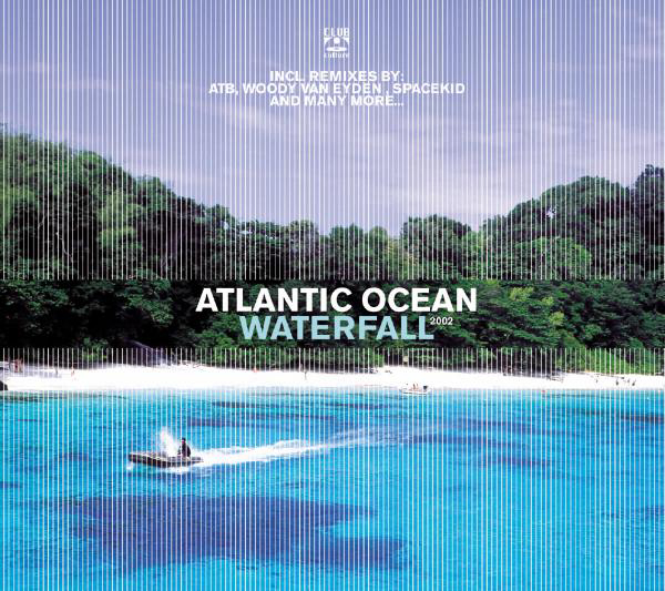 Atlantic Ocean – Waterfall 2002 (ATB Remix)
