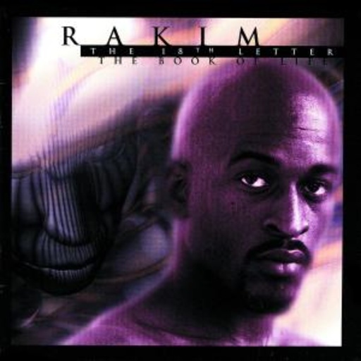 Rakim – The 18th Letter/The Book Of Life