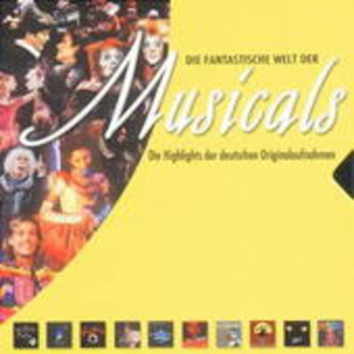 Diverse – Die fantastische Welt der Musicals - Die Highlights der deutschen Originalaufnahmen