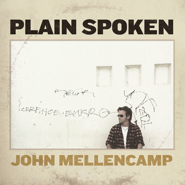 John Mellencamp – Plain Spoken