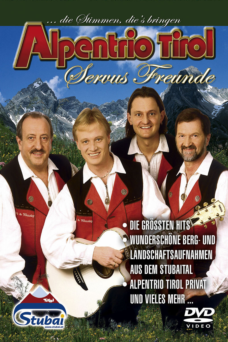 Alpentrio Tirol – Servus Freunde