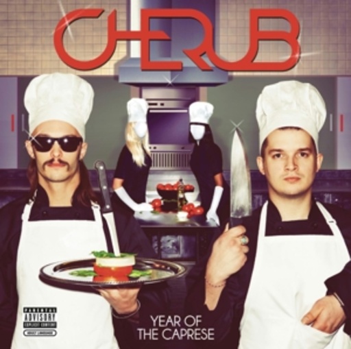 Cherub – Year Of The Caprese